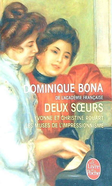 Deux soeurs. Yvonne et Christine Rouart, les muses de l'Impressionnisme