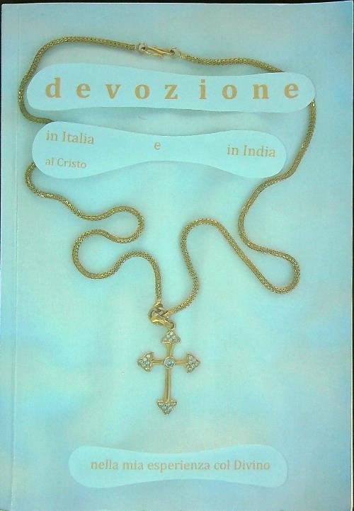 Devozione in Italia (al Cristo) e India nella mia esperienza … | Immagine principale
