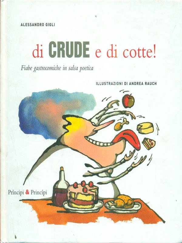 Di crude e di cotte!