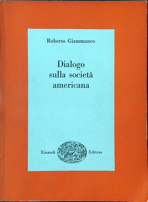 Dialogo sulla societa' americana | Immagine Gallery 2