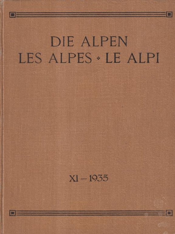 Die Alpen, Les Alpes, Le Alpi Vol XI - 1935