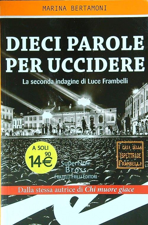 Dieci parole per uccidere. La seconda indagine di Luce Frambelli