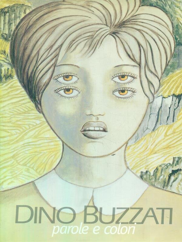Dino Buzzati. Parole e colori