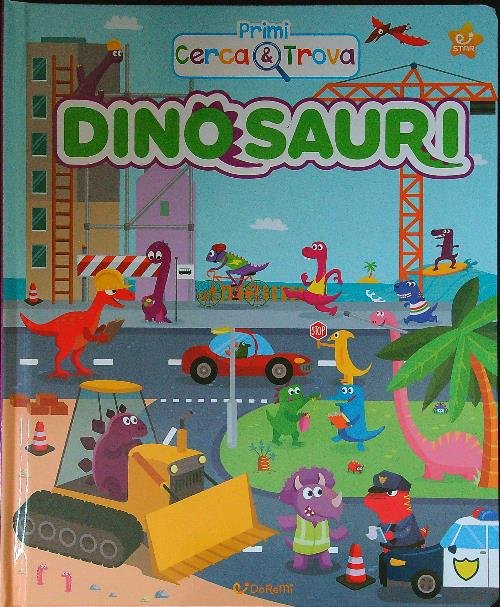 Dinosauri. Primi cerca & trova. Ediz. a colori