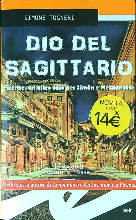 Dio del Sagittario. Firenze, un altro caso per Sìmon e …