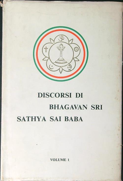 Discorsi di Bhagavan Sri Sathya Sai Baba Vol 1