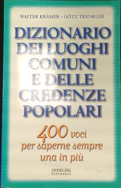 Dizionario dei luoghi comuni e delle credenze popolari