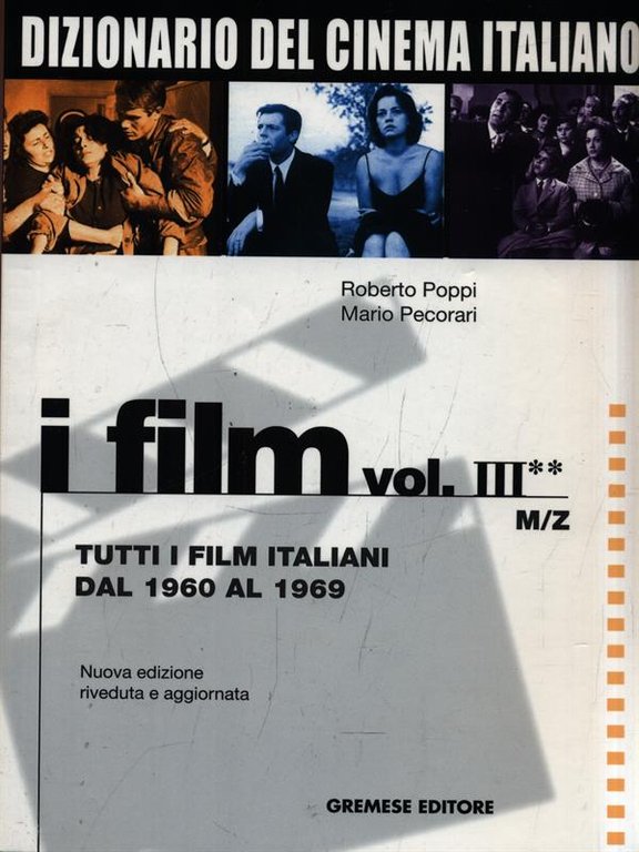 Dizionario del Cinema Italiano: I Film - Volume III M/Z