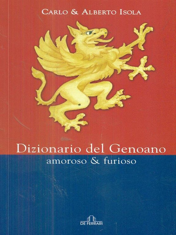 Dizionario del genoano amoroso & furioso