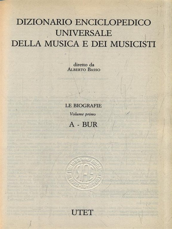Dizionario della musica e dei musicisti. Le biografie I A-BUR