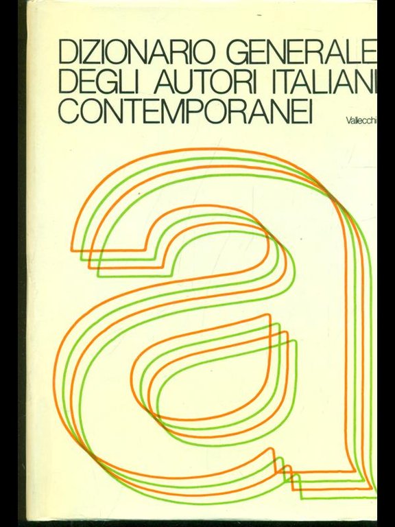 Dizionario generale degli autori italiani contemporanei