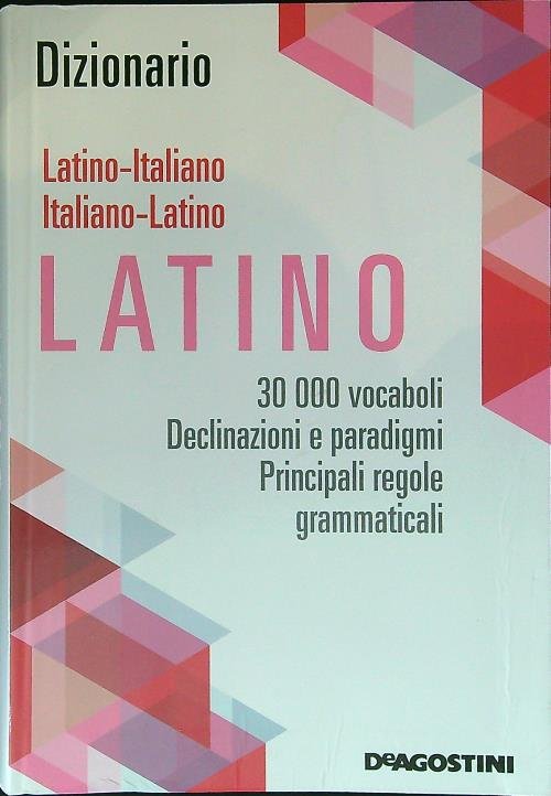 Dizionario Latino - Italiano, Italiano - Latino