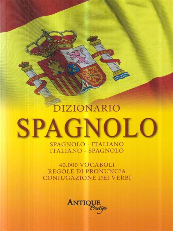 Dizionario Spagnolo-Italiano / Italiano- Spagnolo