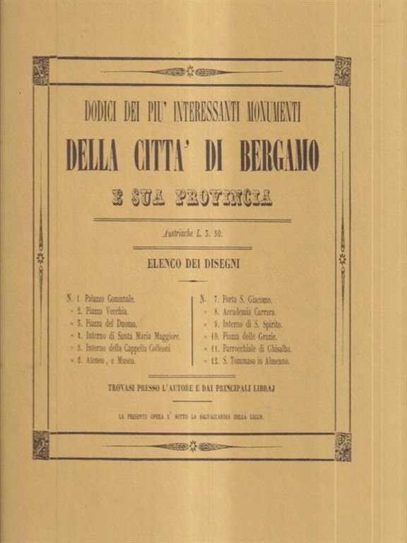 Dodici dei piu' interessanti monumenti della citta' di Bergamo