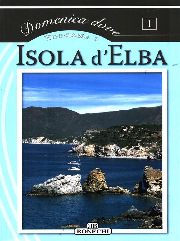 Domenica dove. Toscana 1 Isola D'Elba