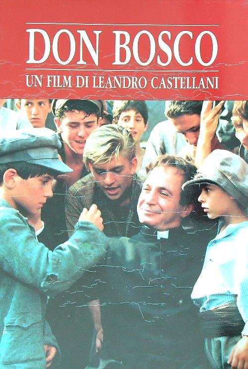 Don Bosco. Un film di Leandro Castellani