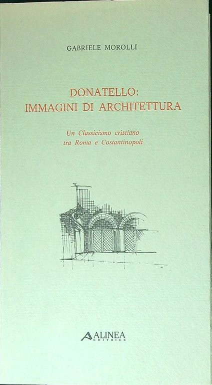 Donatello: immagini di architettura