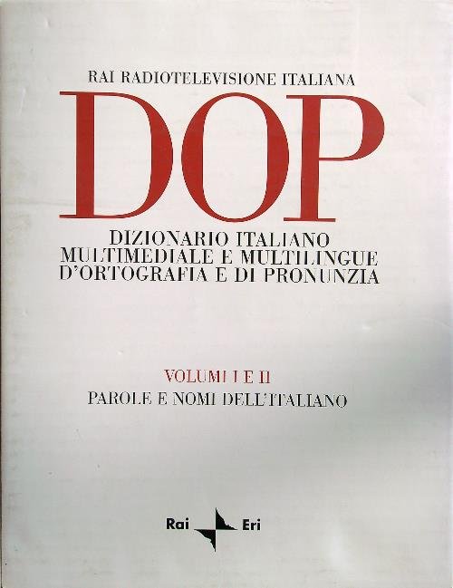 DOP. Dizionario italiano multimediale e multilingue d'ortografia e di pronunuzia
