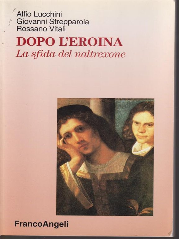 Dopo l'eroina. La sfida del naltrexone