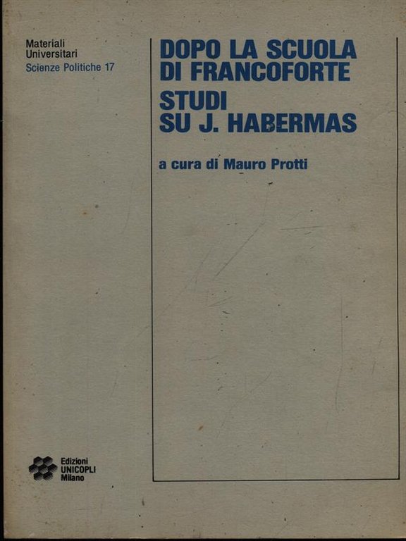 Dopo la scuola di Francoforte. Studi su J. Habermas