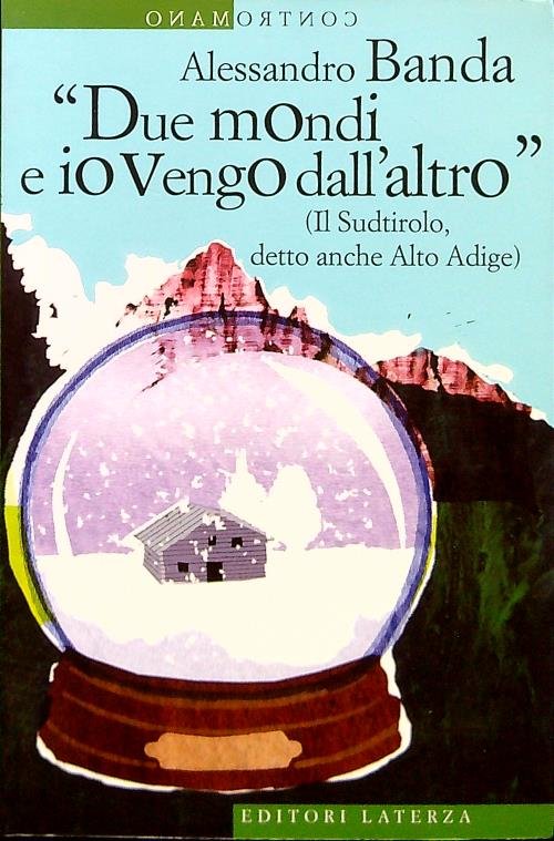 Due mondi e io vengo dall'altro