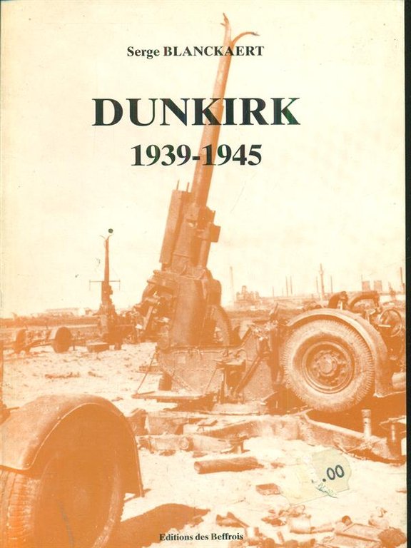 Dunkirk 1939-1945