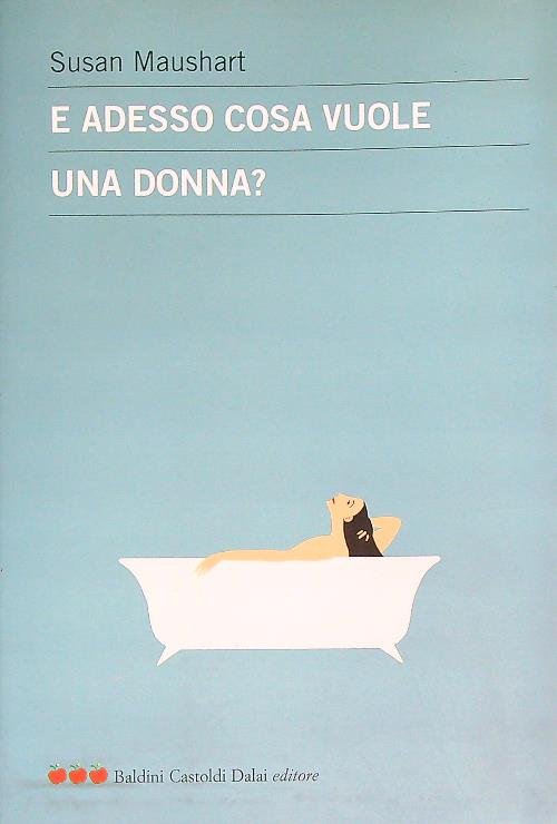 E adesso cosa vuole una donna?