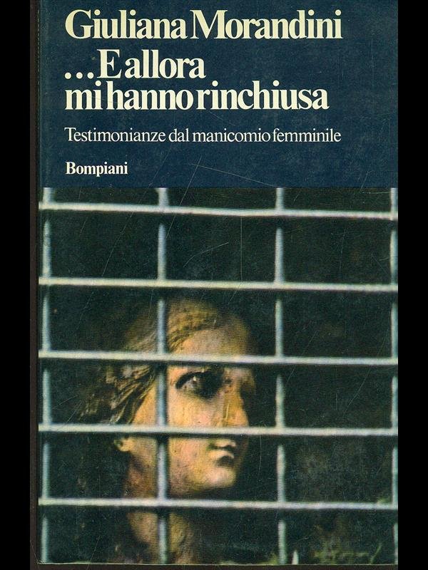 ....E allora mi hanno rinchiusa