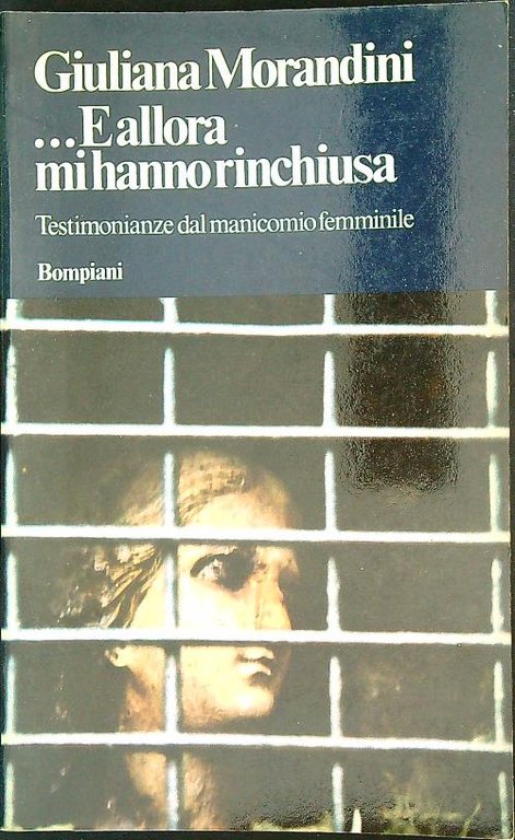 ....E allora mi hanno rinchiusa