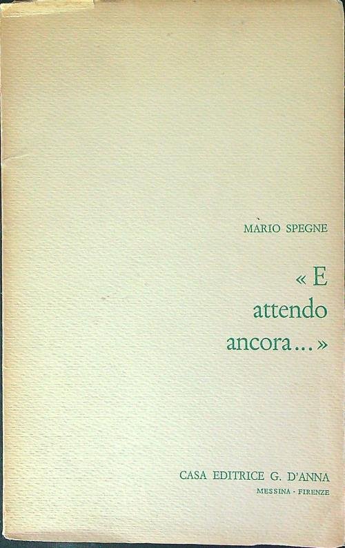 E attendo ancora...