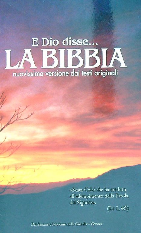 E Dio disse... La Bibbia