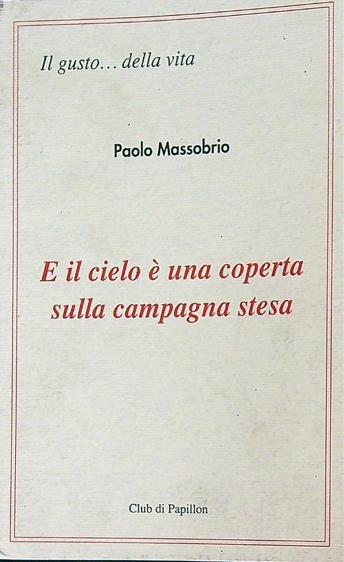 E il cielo e' una coperta sulla campagna stesa