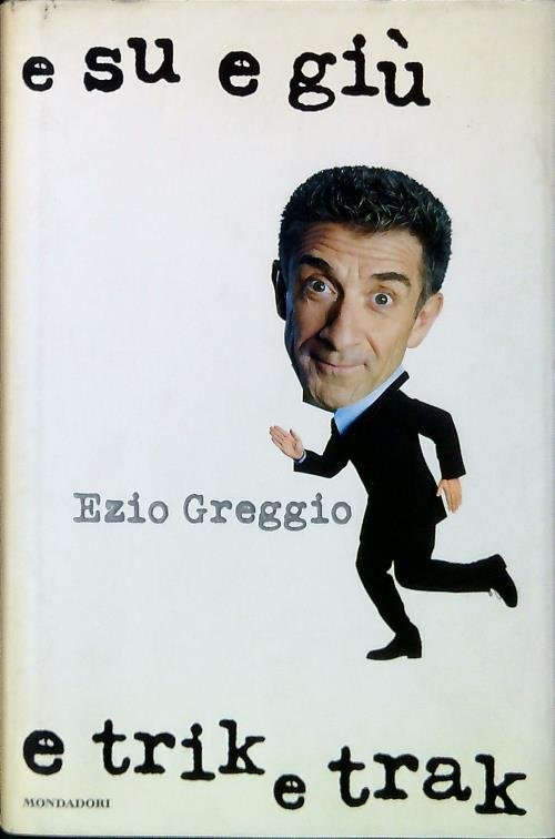 E su e giu' e trik e trak