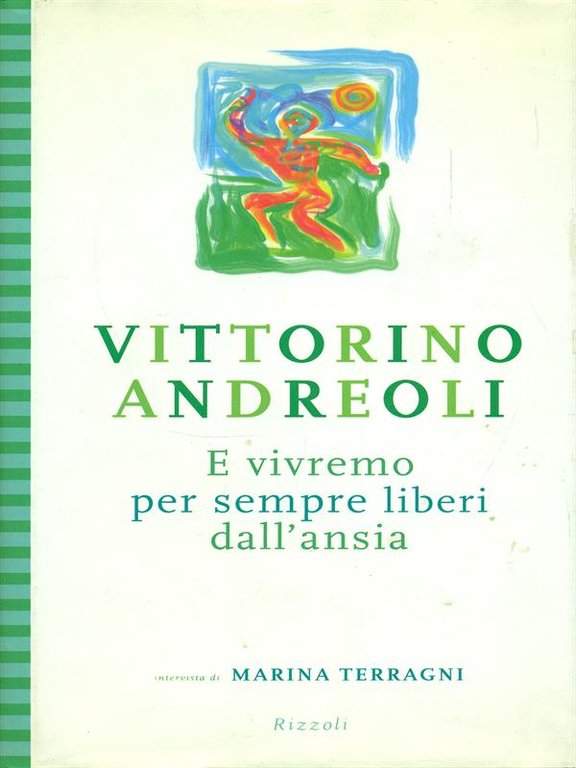 E vivremo per sempre liberi dall'ansia