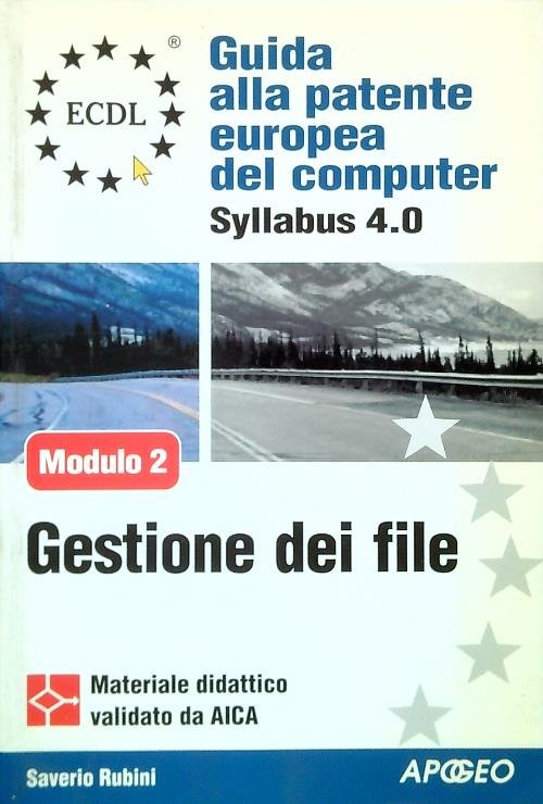 ECDL Syllabus 4.0 Modulo 2. Gestione dei file