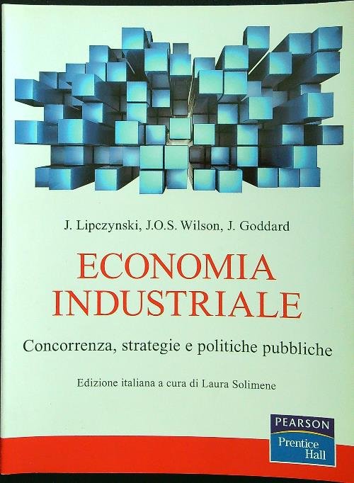 Economia industriale. Concorrenza, strategie e politiche pubbliche