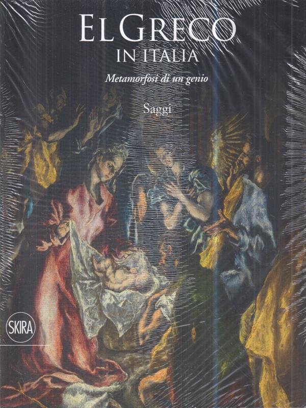 El Greco in Italia. Metamorfosi di un genio. Saggi. Ediz. …