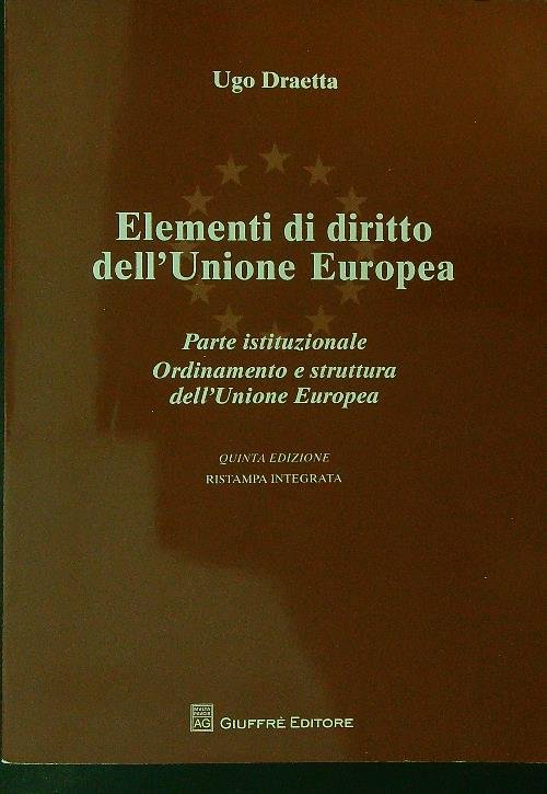 Elementi di diritto dell'Unione Europea Parte istituzionale