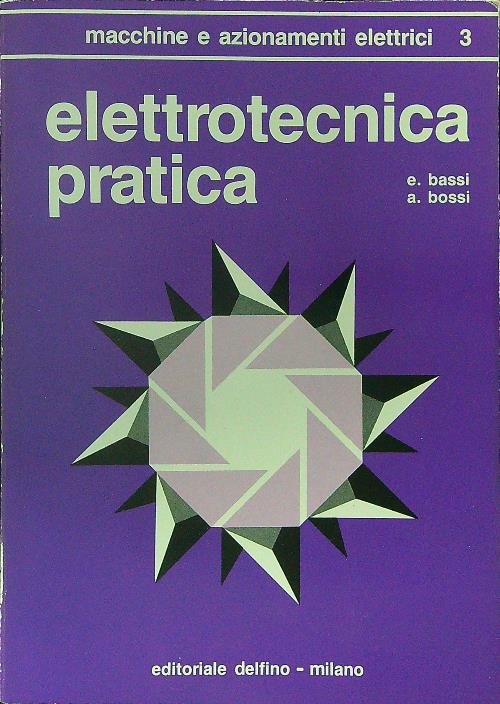 Elettrotecnica pratica Vol 3