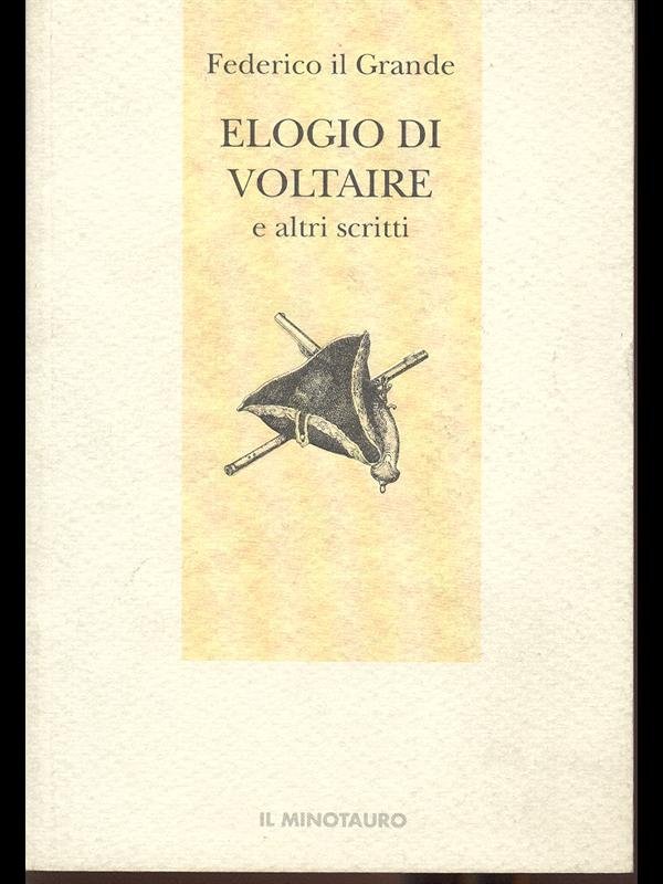 Elogio di Voltaire e altri scritti