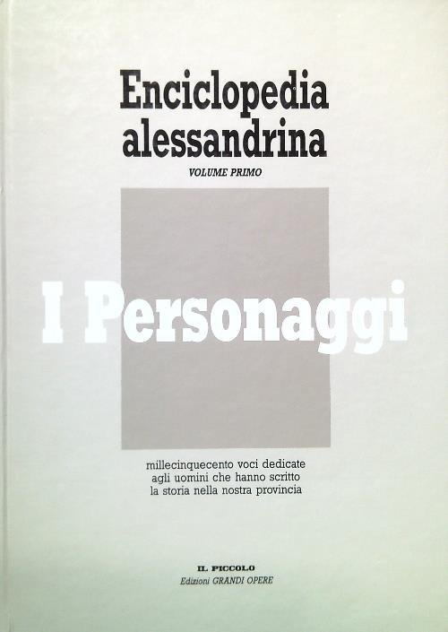 Enciclopedia Alessandrina. Volume primo: I Personaggi