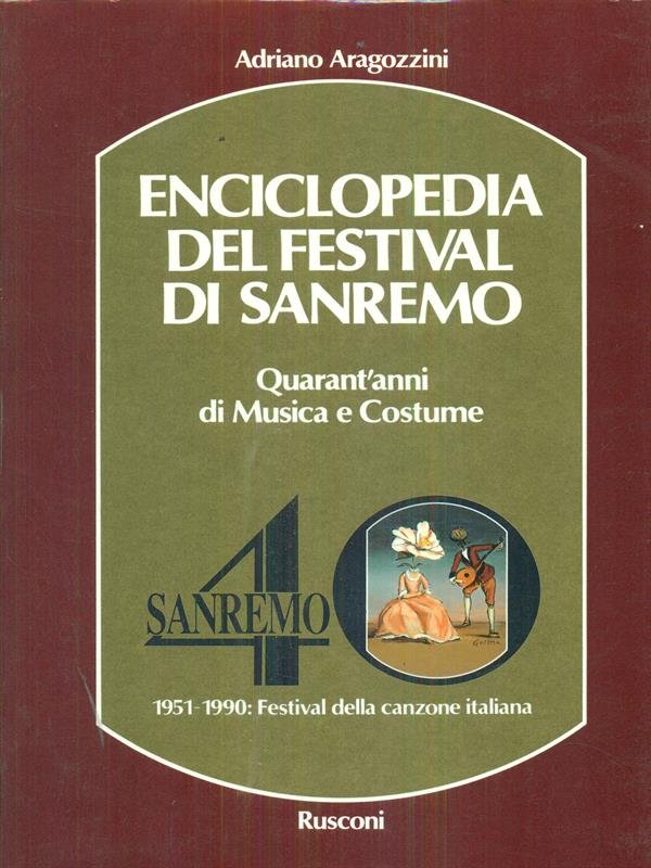 Enciclopedia del Festival di San Remo. Quarant'anni di musica e …