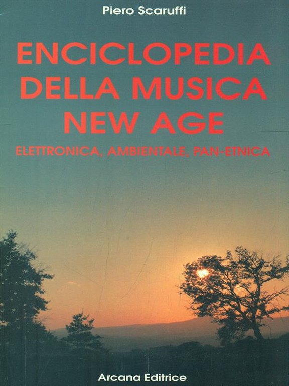 Enciclopedia della musica New Age Elettronica, Ambientale, Pan-Etnica