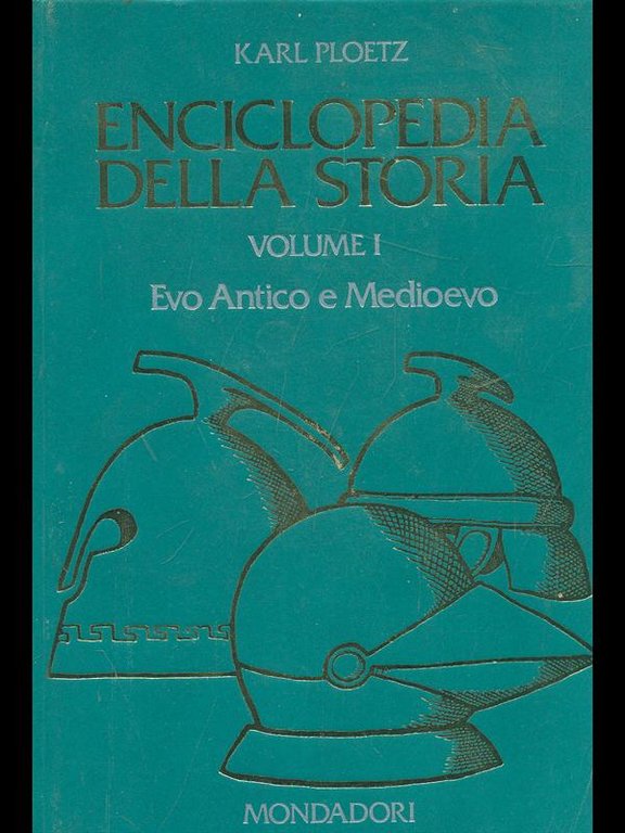 enciclopedia della storia vol. 1 - Evo Antico e Medioevo