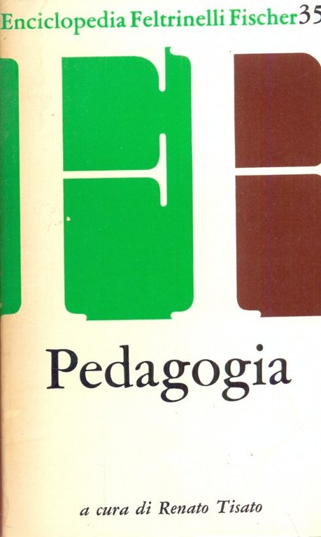 Enciclopedia Feltrinelli Fischer - 35 - Pedagogia