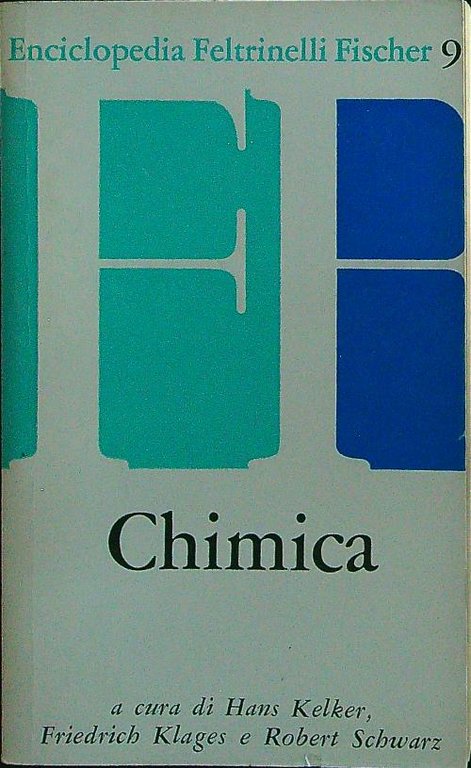 Enciclopedia Feltrinelli Fischer - 9 - Chimica
