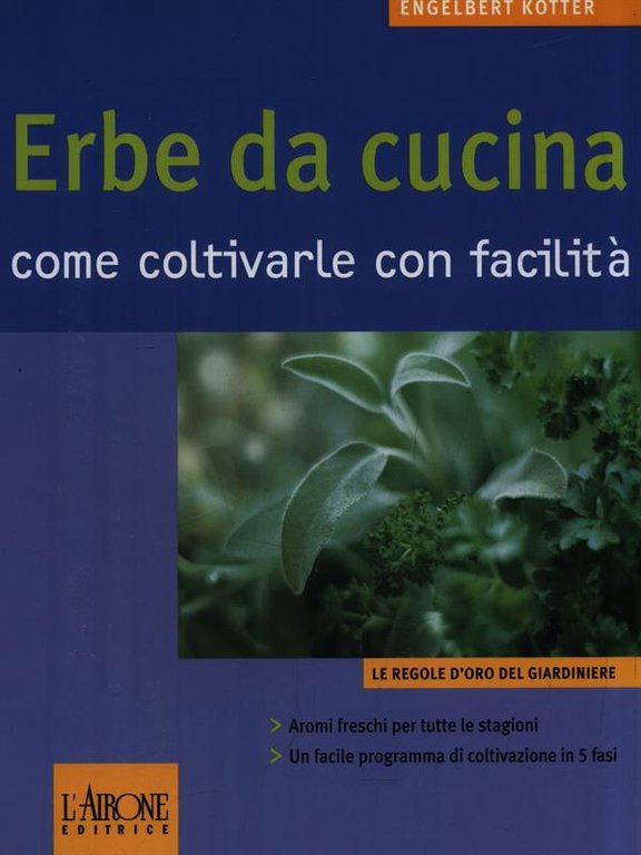Erbe da cucina. Come coltivarle con facilita'