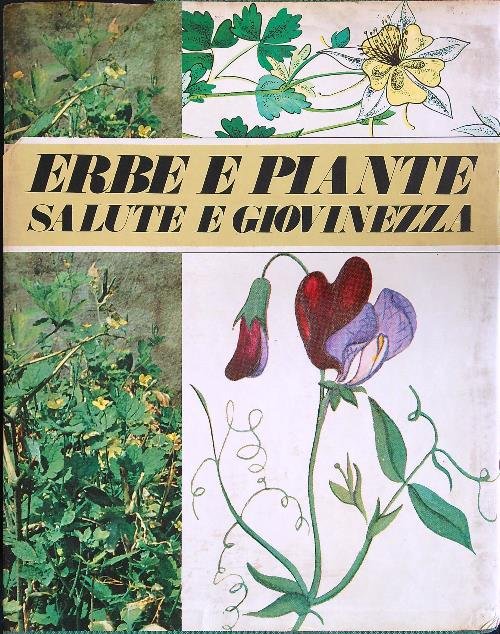 Erbe e piante salute e giovinezza 2vv