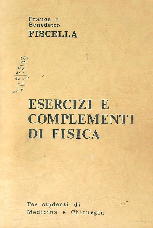 Esercizi e complementi di fisica: per studenti di medicina e …