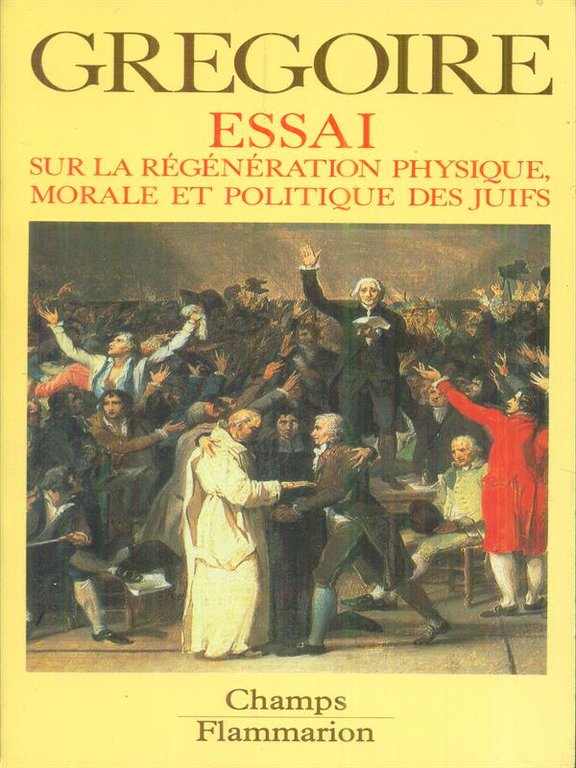 Essai sur la regeneration physique, morale et politique des Juifs